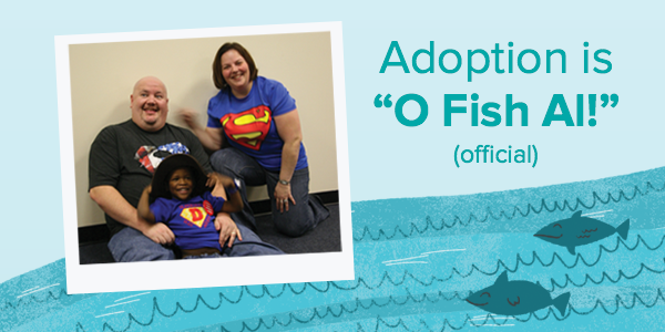 Adoption is O Fish Al Official