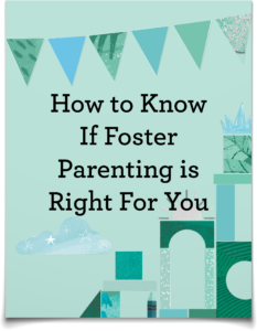 How To Know If Foster Parenting Is Right For You Questionnaire - Free Resources